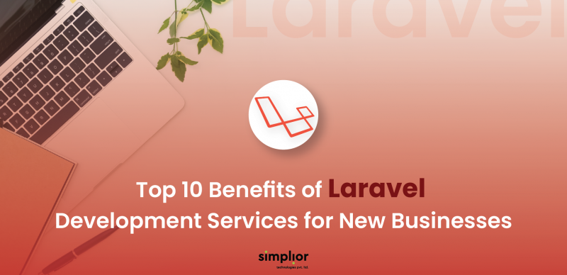 Top 10 Benefits of Laravel Development Services