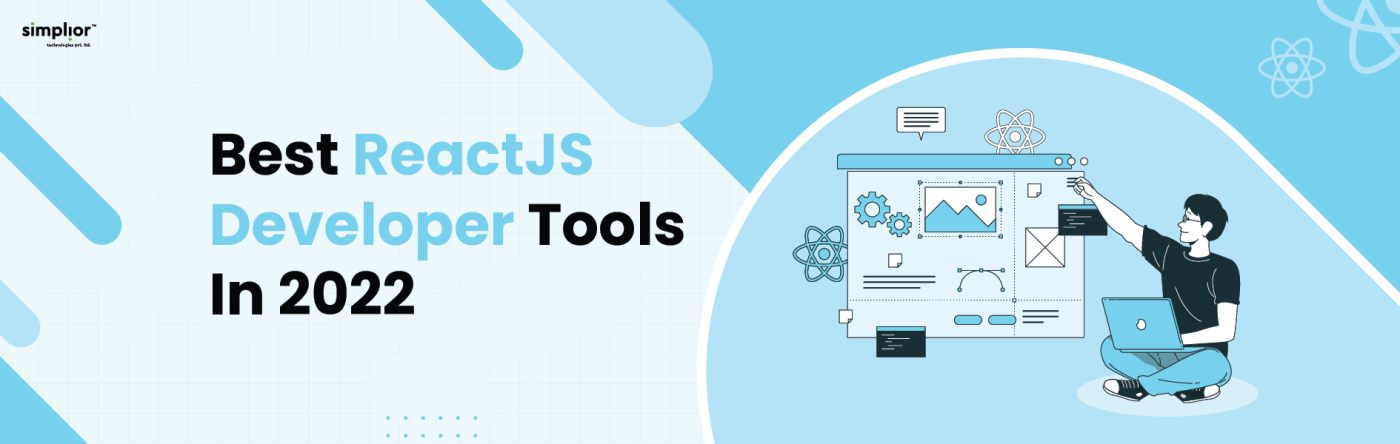 Best ReactJS Developer Tools In 2022 - Simplior