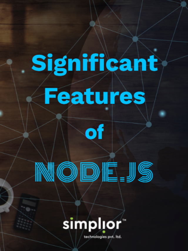 Top 5 Features of Node.js – By Simplior