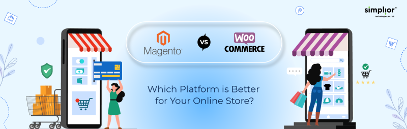 Magento Vs WooCommerce Which Platform Better - Simplior