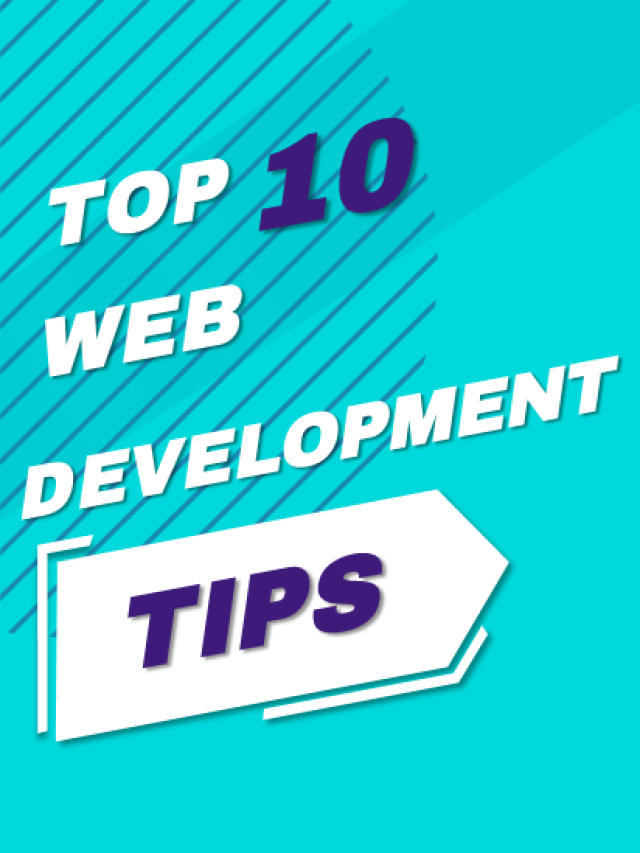 Mastering Web Development: Top 10 Tips for Success